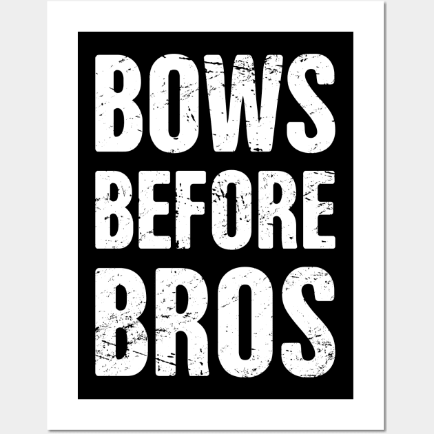Bows Before Bros | Funny Cheerleader Design Wall Art by MeatMan